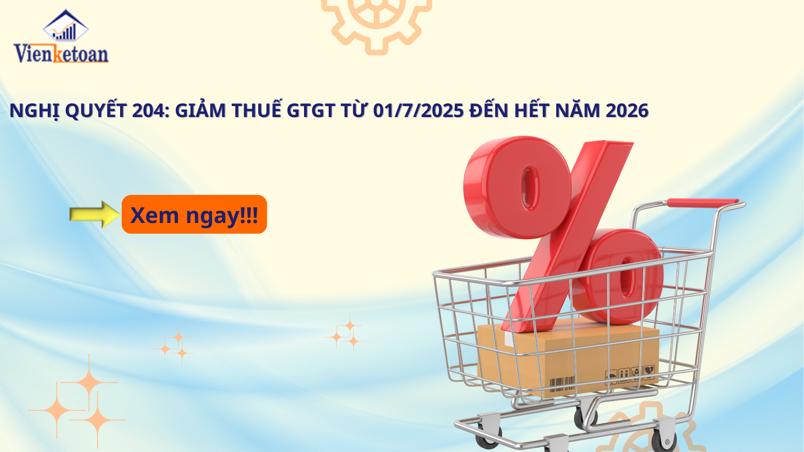 Nghị quyết 204: Giảm thuế GTGT từ 01/7/2025 đến hết năm 2026